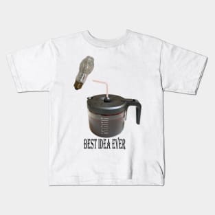 Coffee Pot with Straw: The Best Idea Ever Coffee Lovers Kids T-Shirt